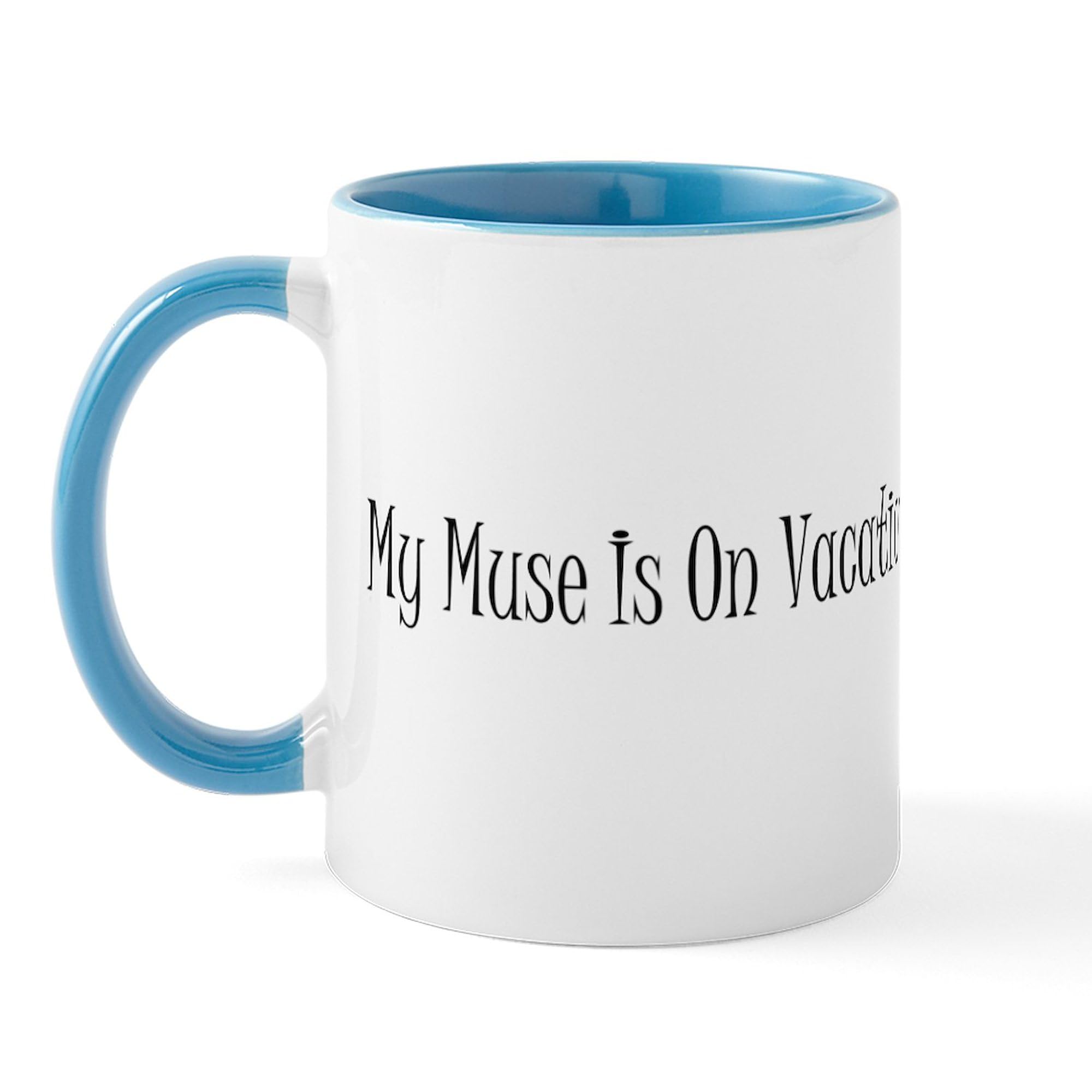My Muse Is On Vacation Mug 11 oz (325 ml) Ceramic Coffee Mug