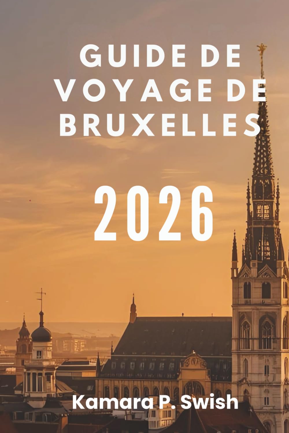 GUIDE DE VOYAGE DE BRUXELLES 2026: « Des bandes dessinées aux palais royaux : découvrez des attractions uniques »