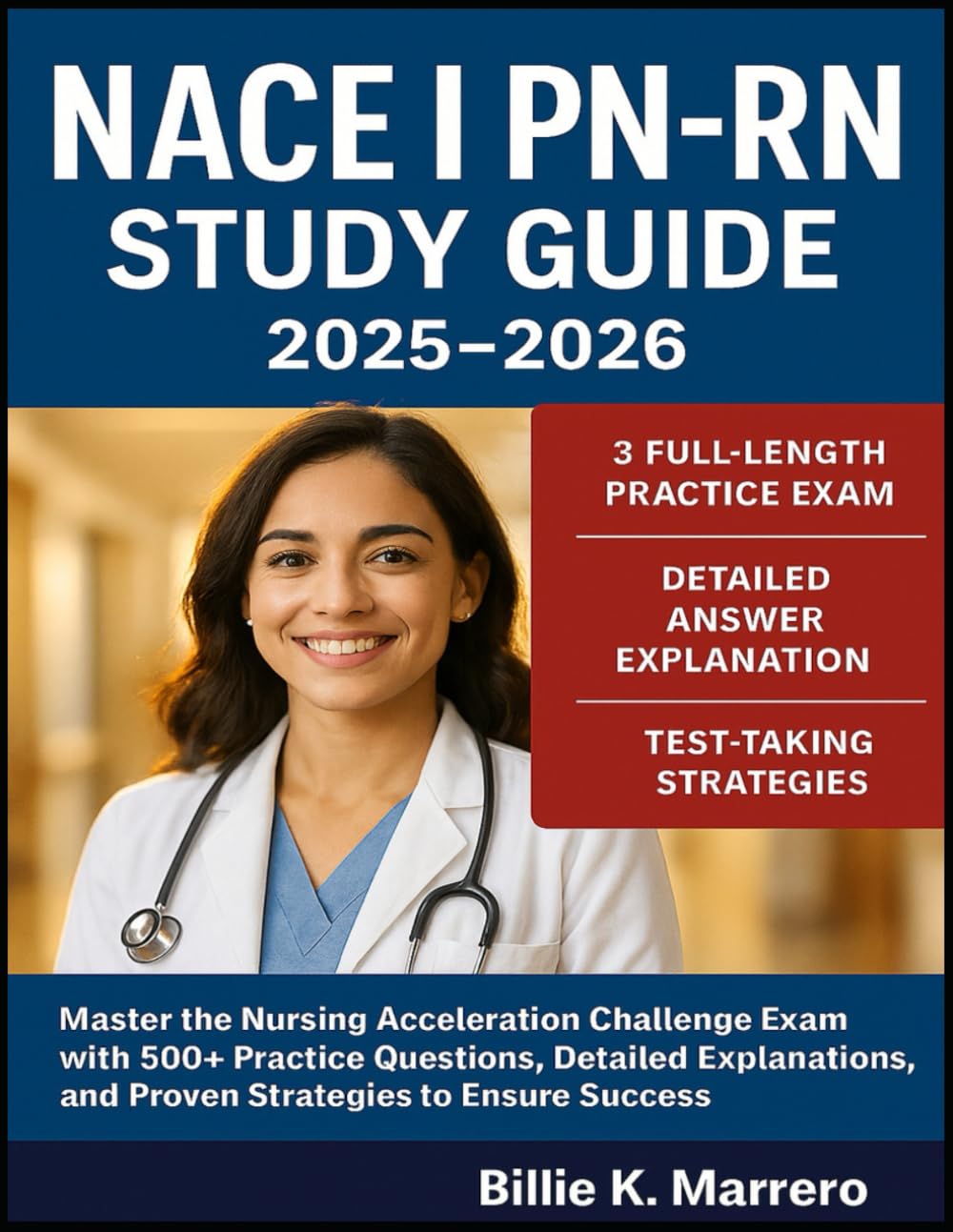 NACE I PN-RN Study Guide 2025–2026: Master the Nursing Acceleration Challenge Exam with 500+ Practice Questions, Detailed Explanations, and Proven Strategies to Ensure Success