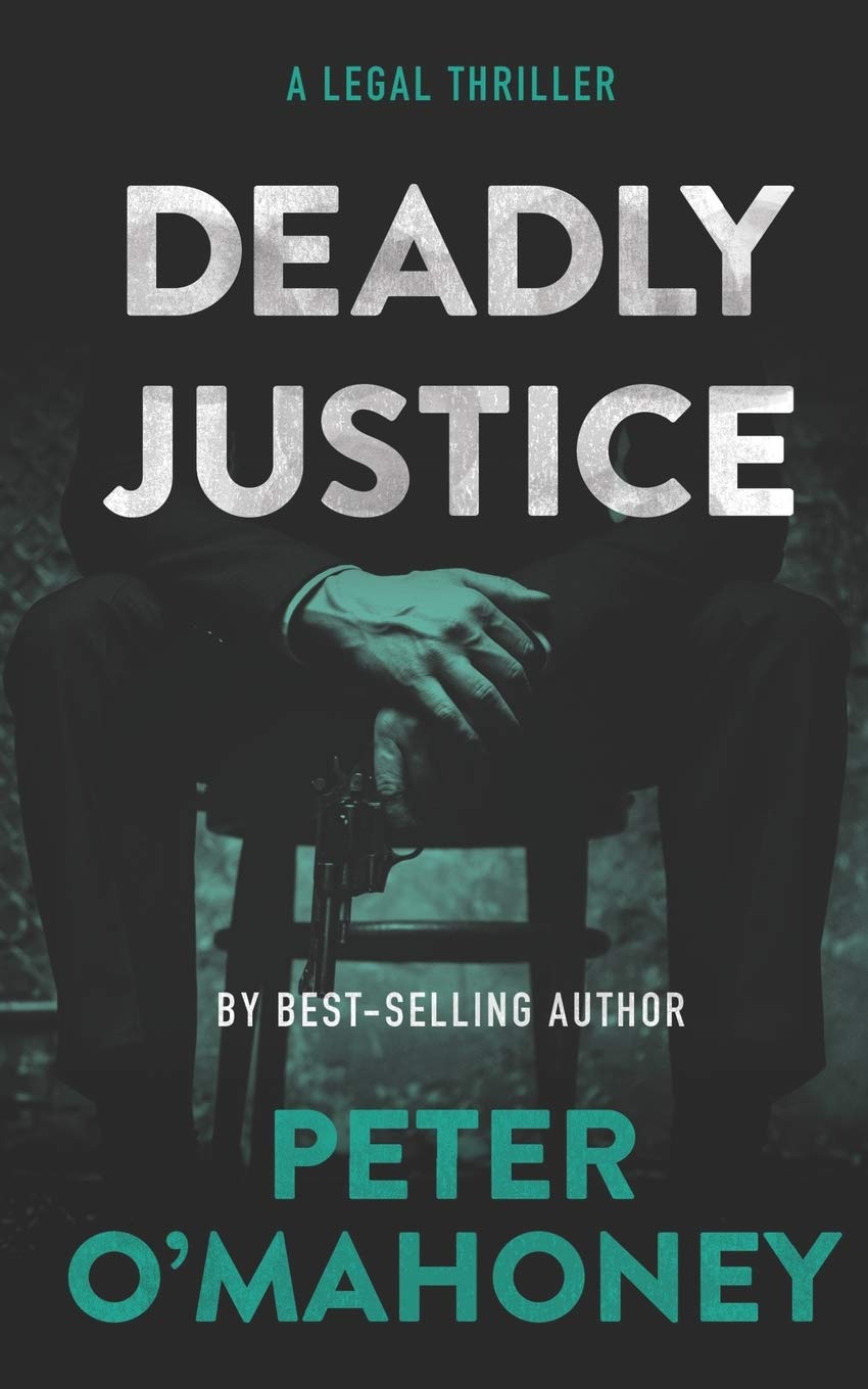 Deadly Justice: A Legal Thriller: 4 (Tex Hunter Series)