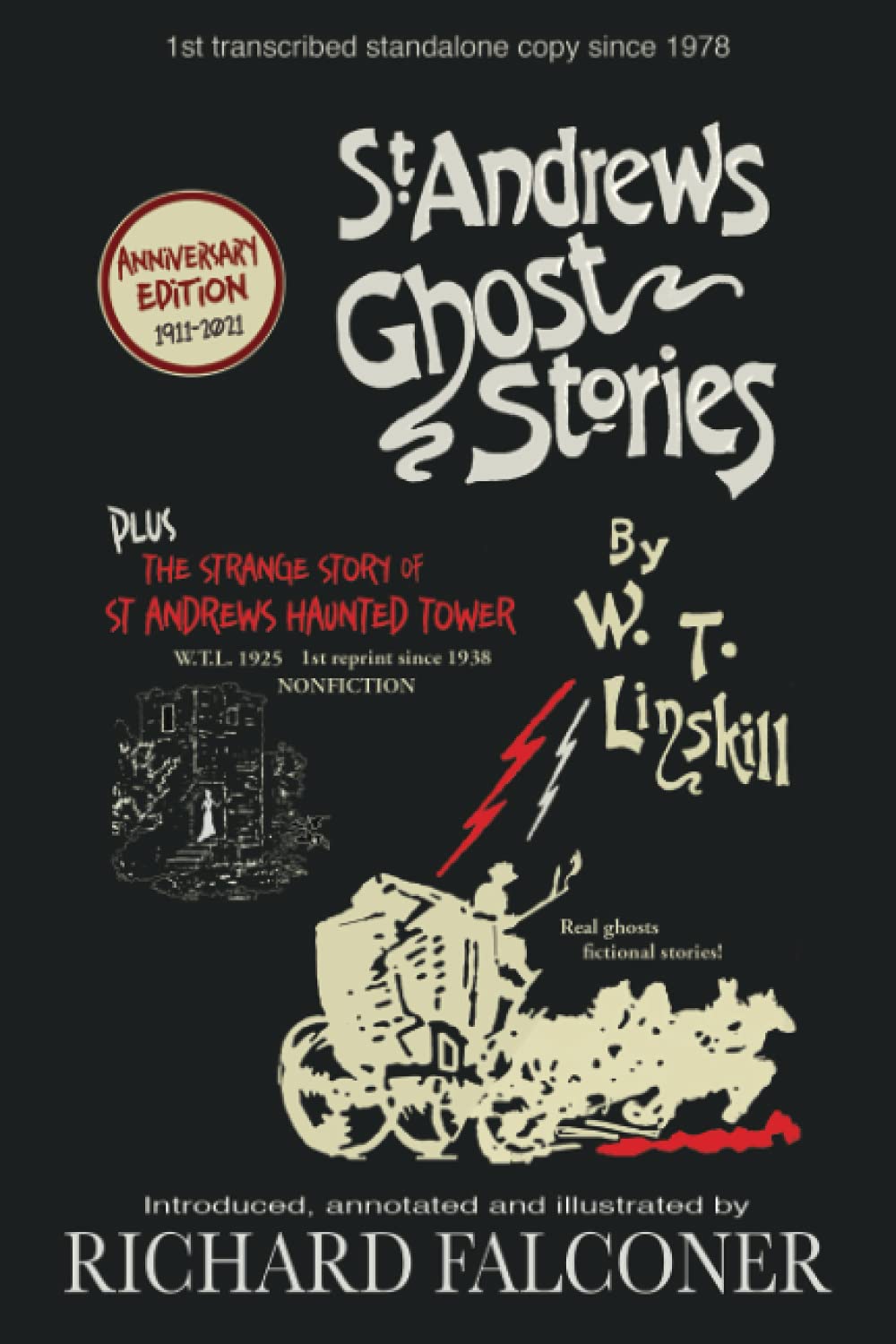 St Andrews Ghost Stories (Annotated): Plus: The Strange Story of St Andrews Haunted Tower: Annotated and illustrated. (Richard Falconer's Paranormal Series)