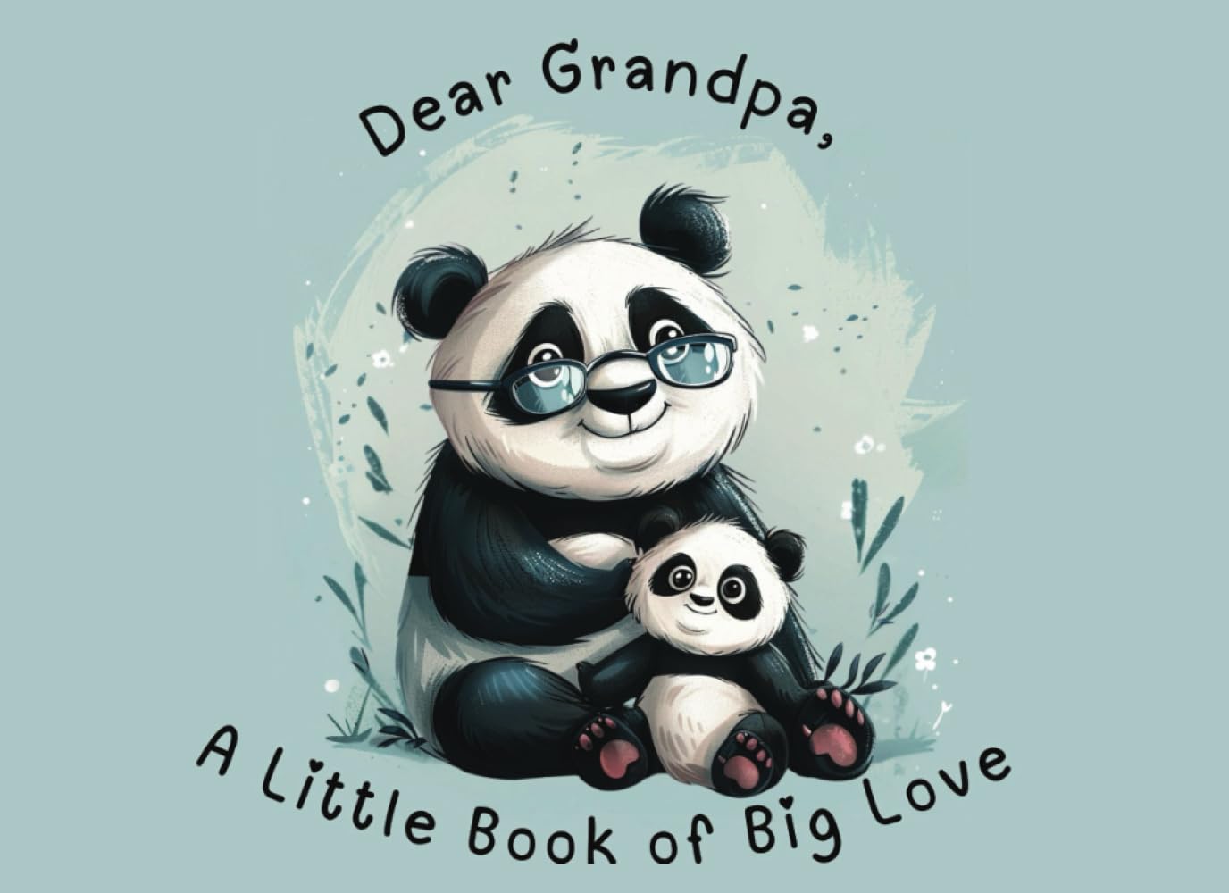 Dear Grandpa: A Little Book of Big Love: Keepsake for Grandpas | A Tender and Heartwarming Gift from Child to Grandfather