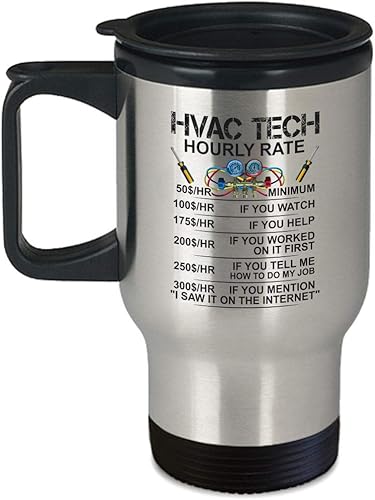 Funny HVAC Tech Cup - Taza sarcástica, tasa de trabajo, tarifa por hora, café de 14 onzas, taza de viaje de té
