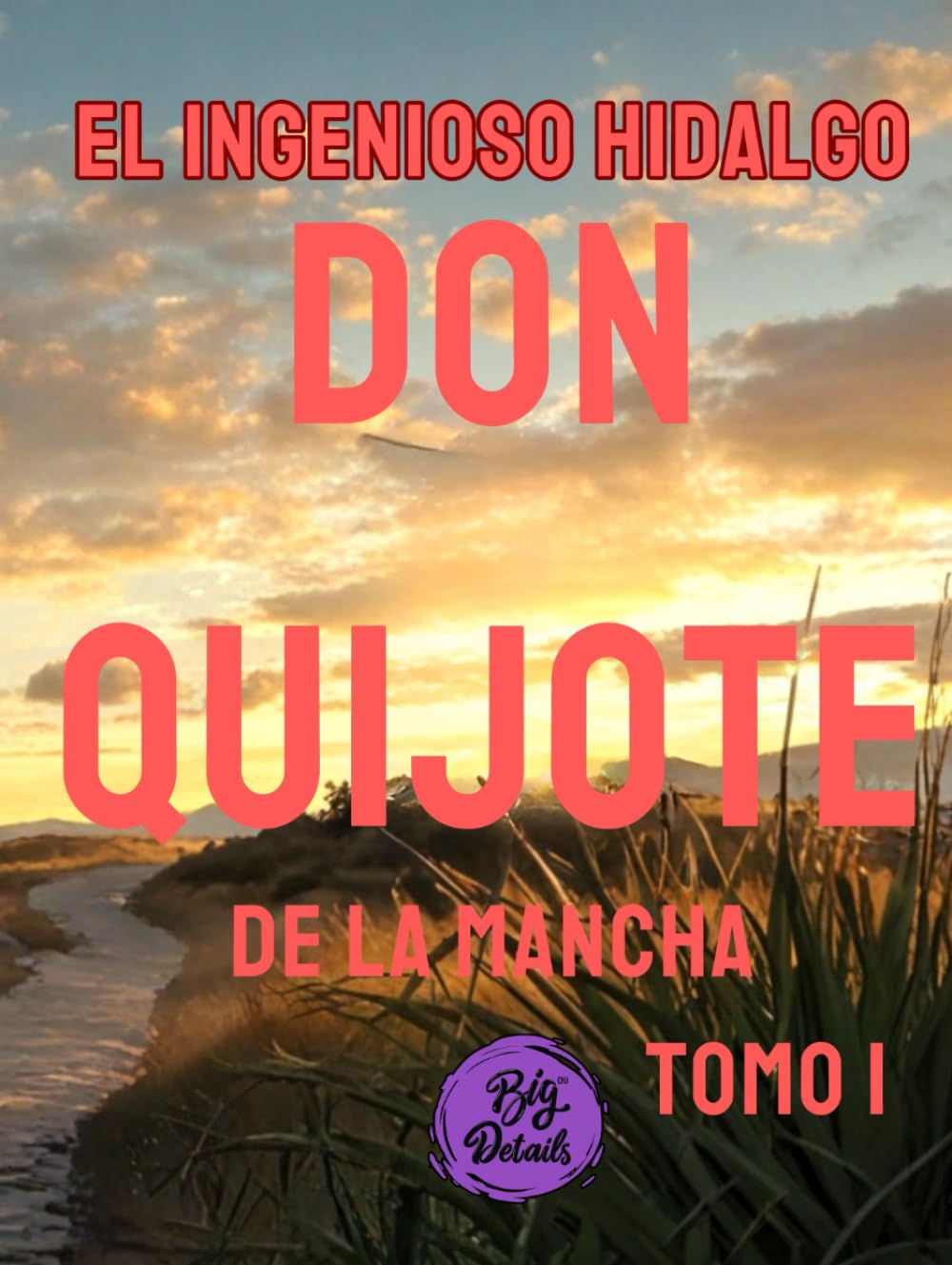El ingenioso hidalgo don Quijote de la Mancha
