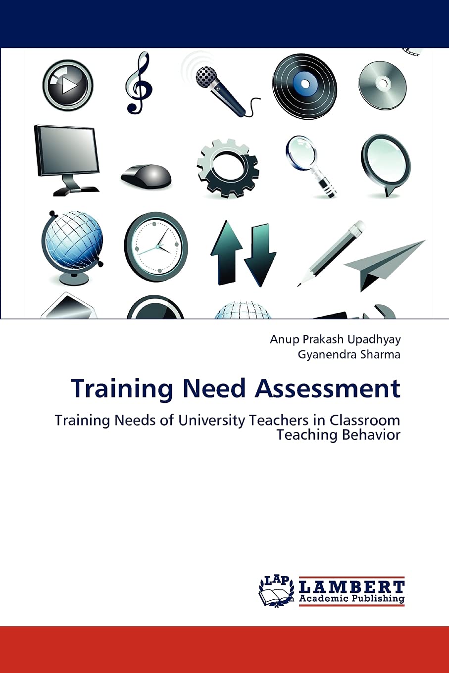 Training Need Assessment: Training Needs of University Teachers in Classroom Teaching Behavior