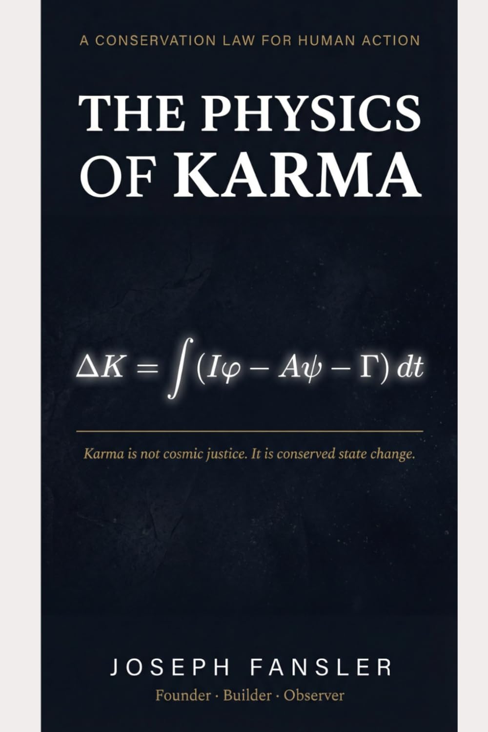 THE PHYSICS OF KARMA: A Conservation Law for Human Action