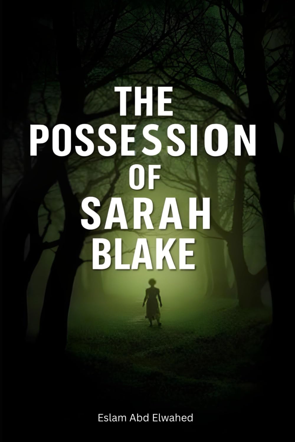 The Possession of Sarah Blake: 100 True Horror Stories of Real-Life Exorcisms (Horror & Supernatural)