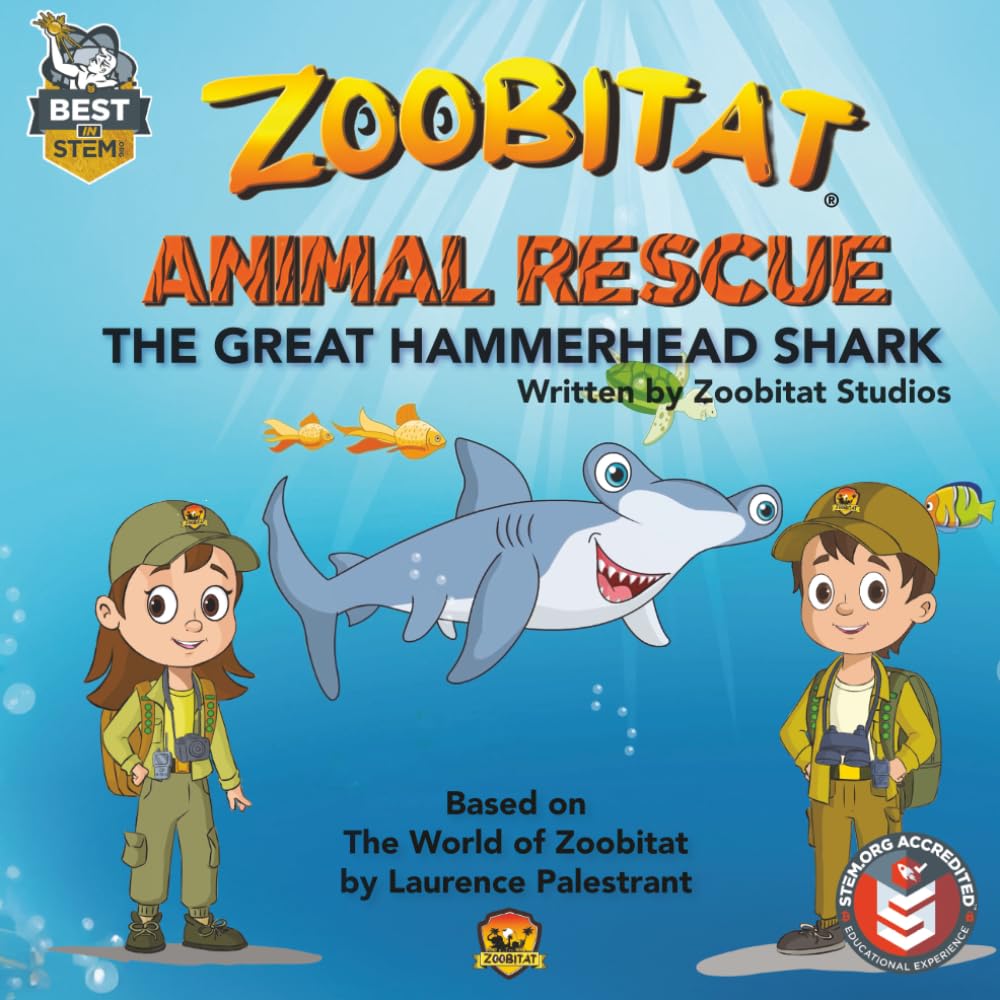 Zoobitat Animal Rescue: The Great Hammerhead Shark: A STEM Accredited Animal and Nature Adventure for Early Readers: 4