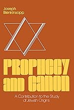 Prophecy and Canon: A Contribution to the Study of Jewish Origins (Studies in Judaism and Christianity, 3)