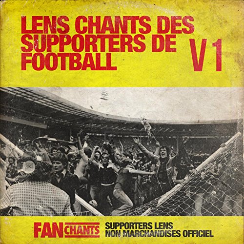 Lens Chants des Supporters de Football V1 FanChants