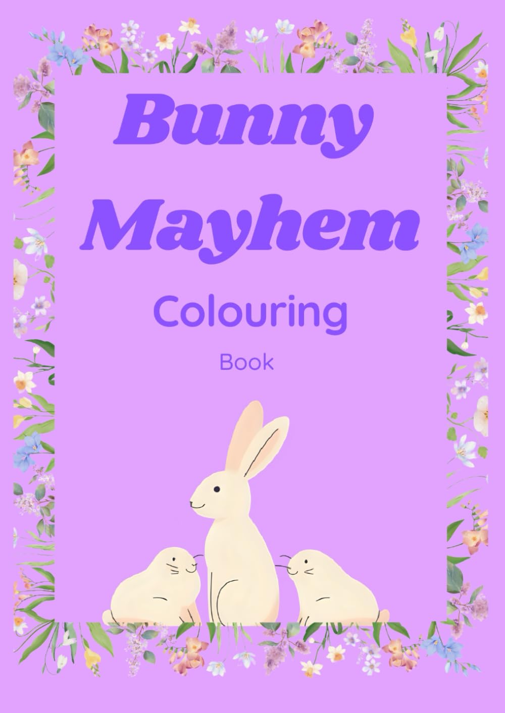 Bunny Mayhem: Colouring Book