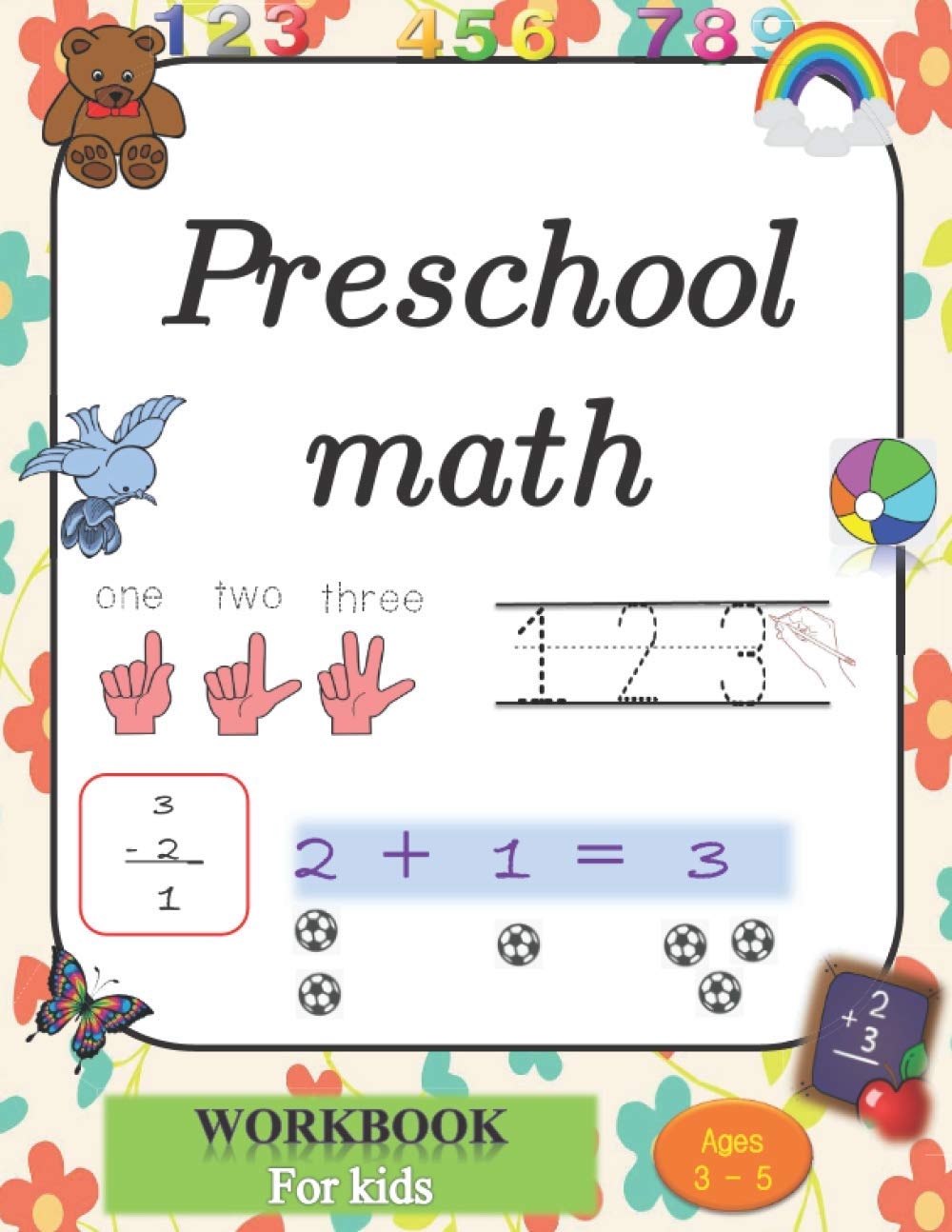 Preschool math workbook For kids Ages 3-5: Learning workbook for 3-5 year old, kindergarten, Preschool Math, Tracing Activities for toddlers