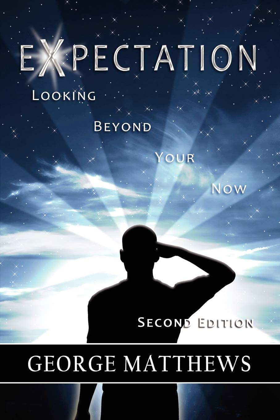 EXPECTATION: Looking Beyond Your Now (Second Edition)