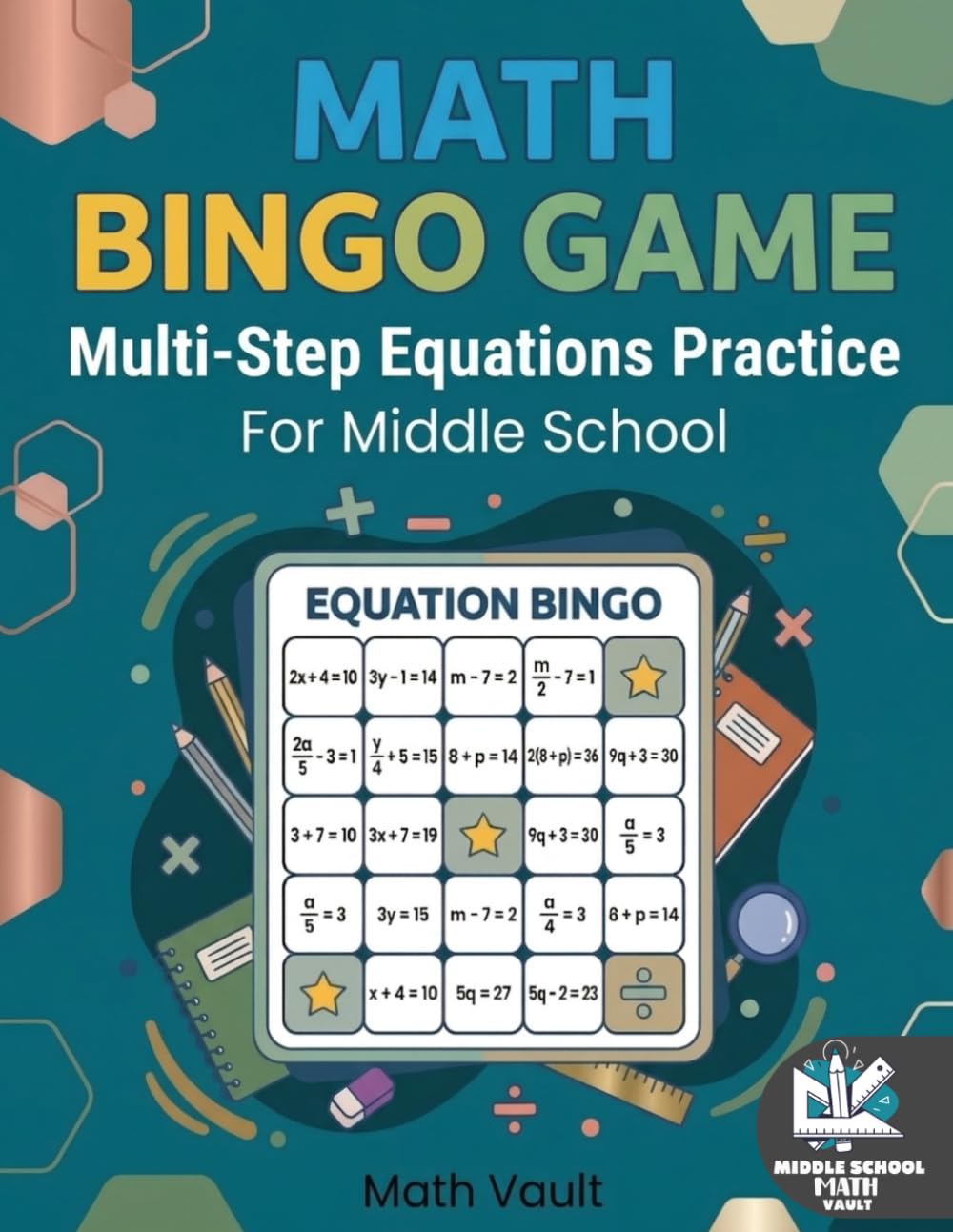 Math Bingo Game: Multi-Step Equations Practice for Middle School: Advanced Algebra Bingo Activity | Solve Multi-Step Equations with Fun & Interactive ... 6–8 (Math Bingo Game: Equations Practice)