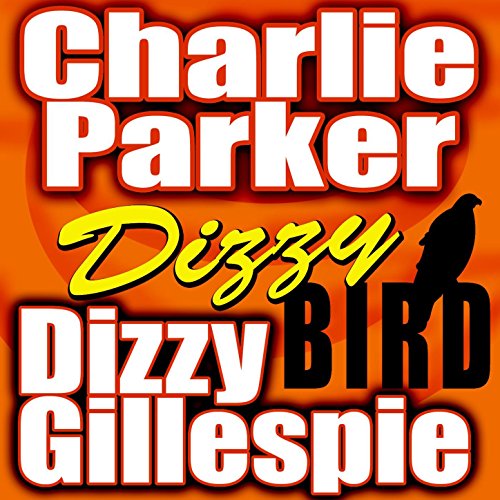 Charlie Parker & Dizzy Gillespie