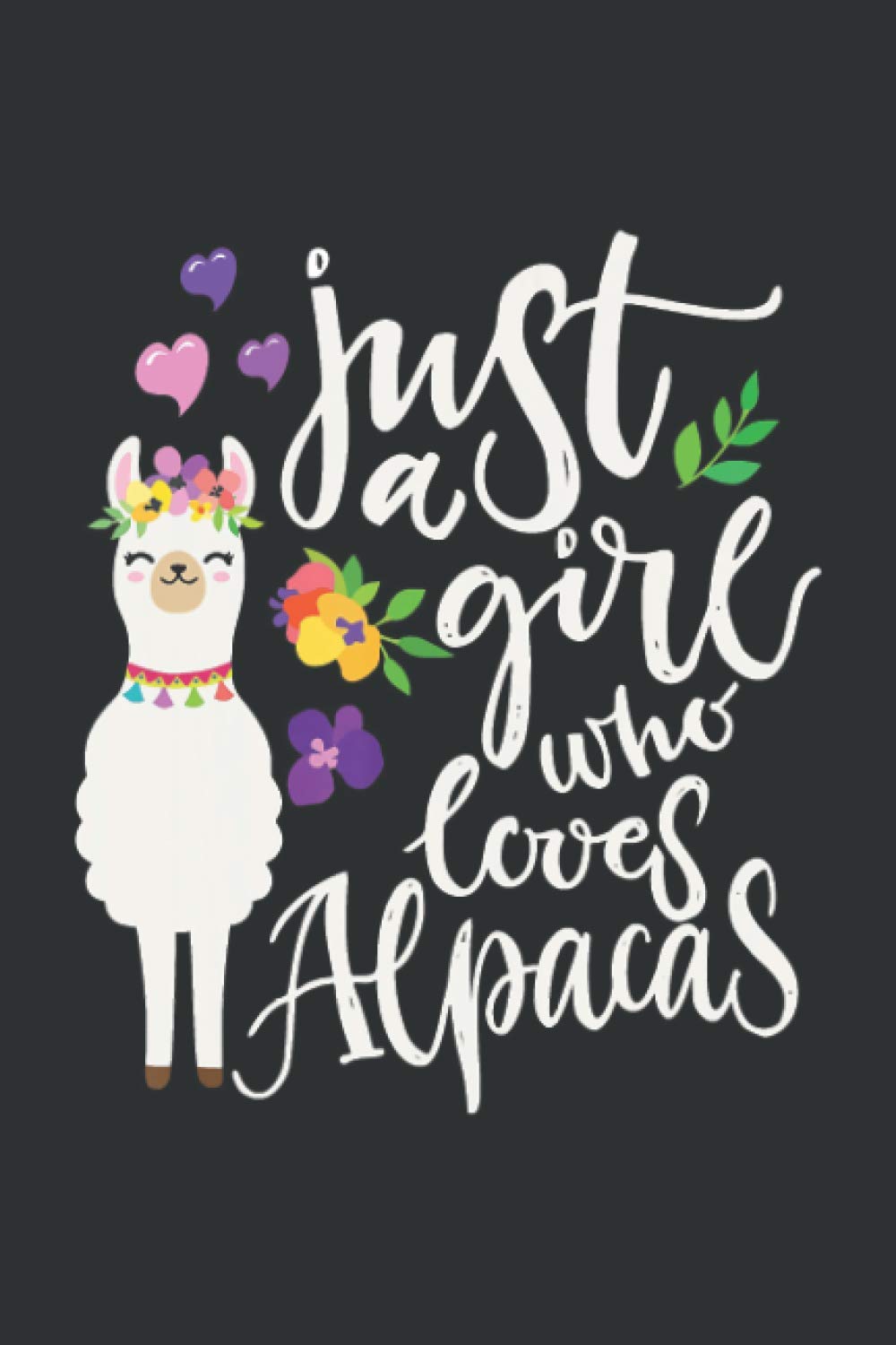 Just A Girl Who Loves Alpacas (Music Sheet Notebook): Musicians Composition Music, Unique Christmas Gifts For Teachers