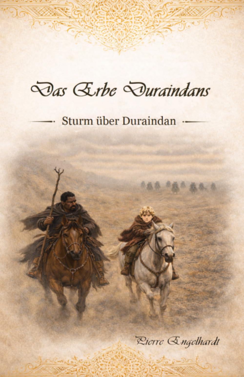 Das Erbe Duraindans - Sturm über Duraindan: Eine epische Fantasyserie, über alte Büdnisse, den Kampf ums überleben und Täuschung