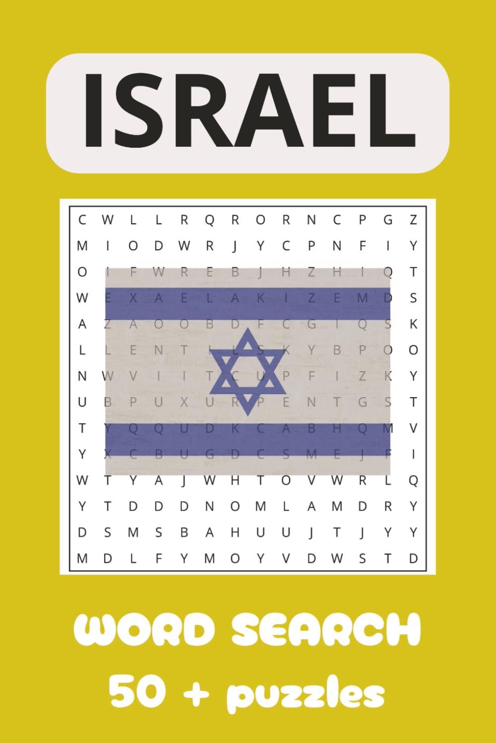 ISRAEL WORD SEARCH: Israel Word Search Puzzle Book — 55 Themed Puzzles Featuring Cities, History & Culture