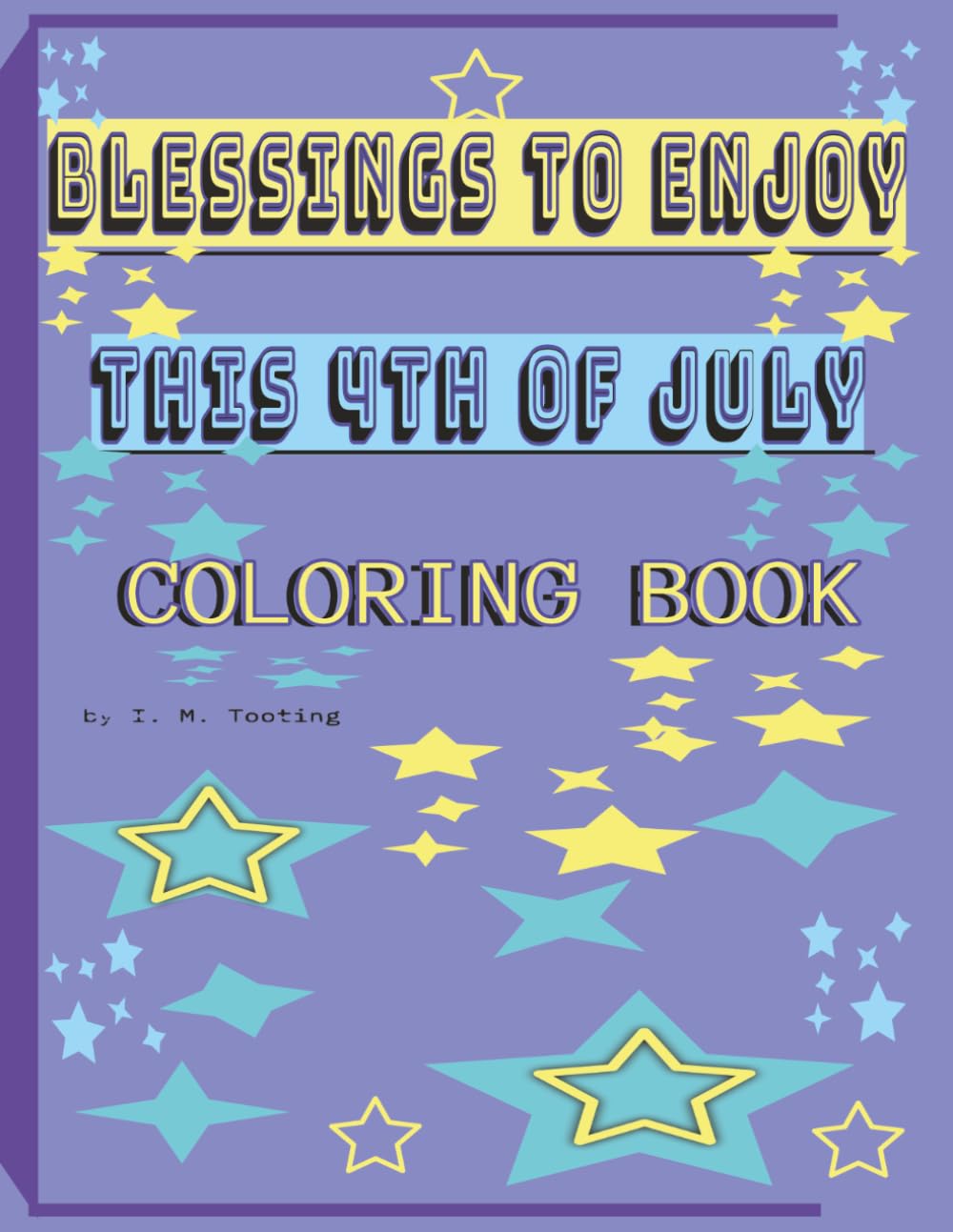 BLESSINGS TO ENJOY THIS 4TH OF JULY COLORING BOOK