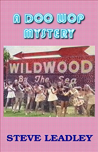 A Doo Wop Mystery: A Story in Nostalgic Wildwood NJ