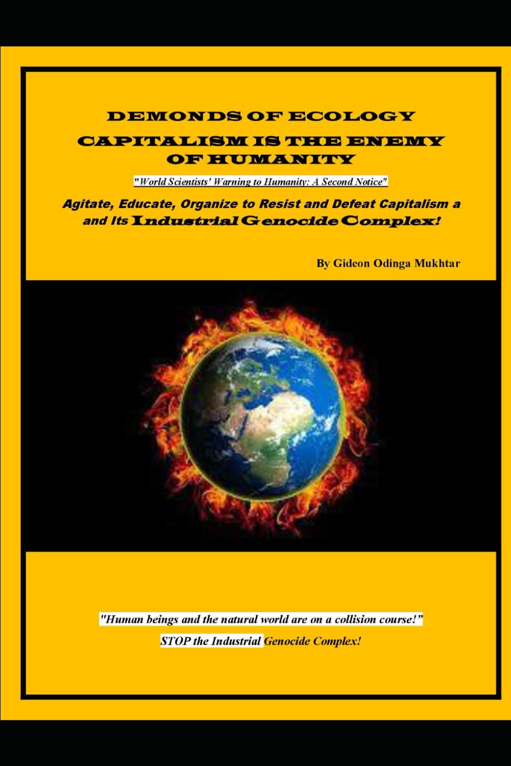DEMONDS OF ECOLOGY- CAPITALISM IS THE ENEMY OF HUMANITY