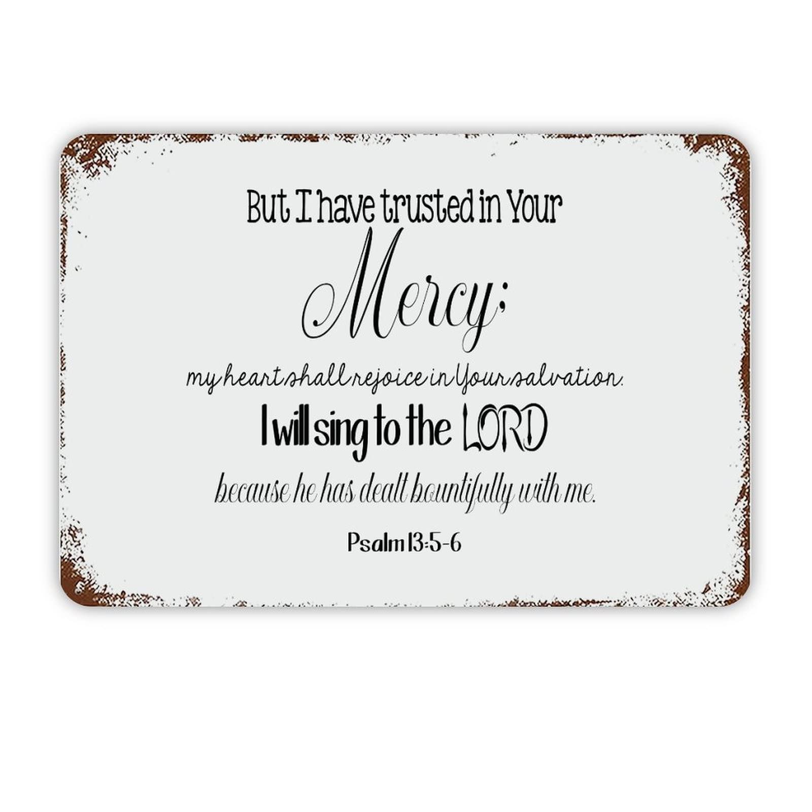 ENEDNATE But I Have Trusted in Your Mercy Vintage Metal Sign 8x12 Inch Modern Quote Waterproof Aluminum Tin Signs for Indoor & Outdoor Home Decoration Wall Art Poster