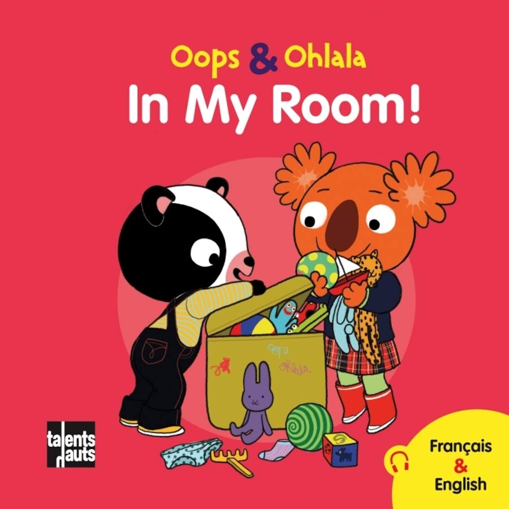 Oops & Ohlala: In my room/Dans ma chambre