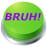 Bruh Button