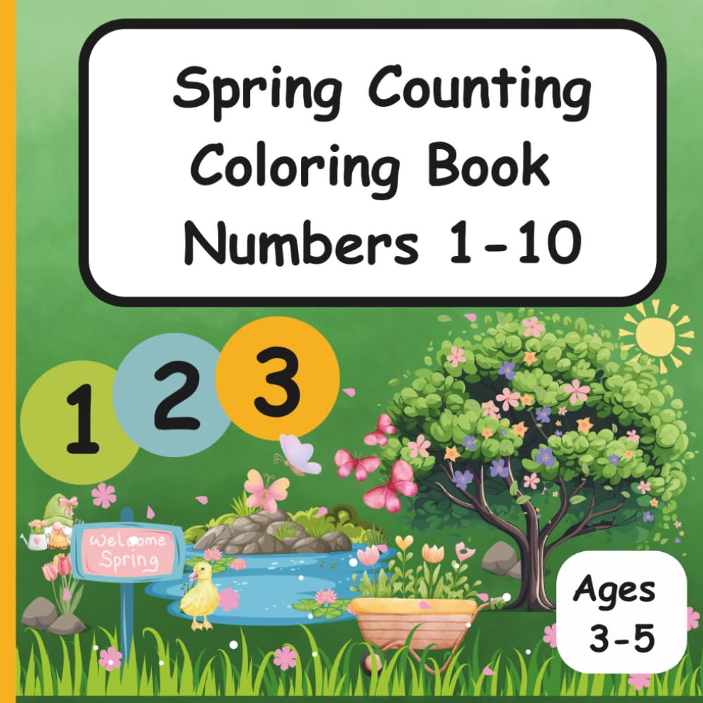 Spring Counting Coloring Book Numbers 1-10: Educational Counting Coloring Book Numbers 1-10