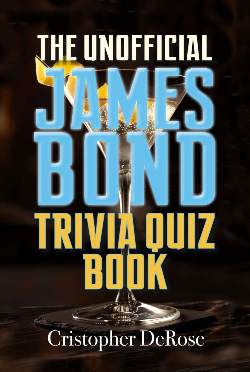 The Unofficial James Bond Trivia Quiz Book