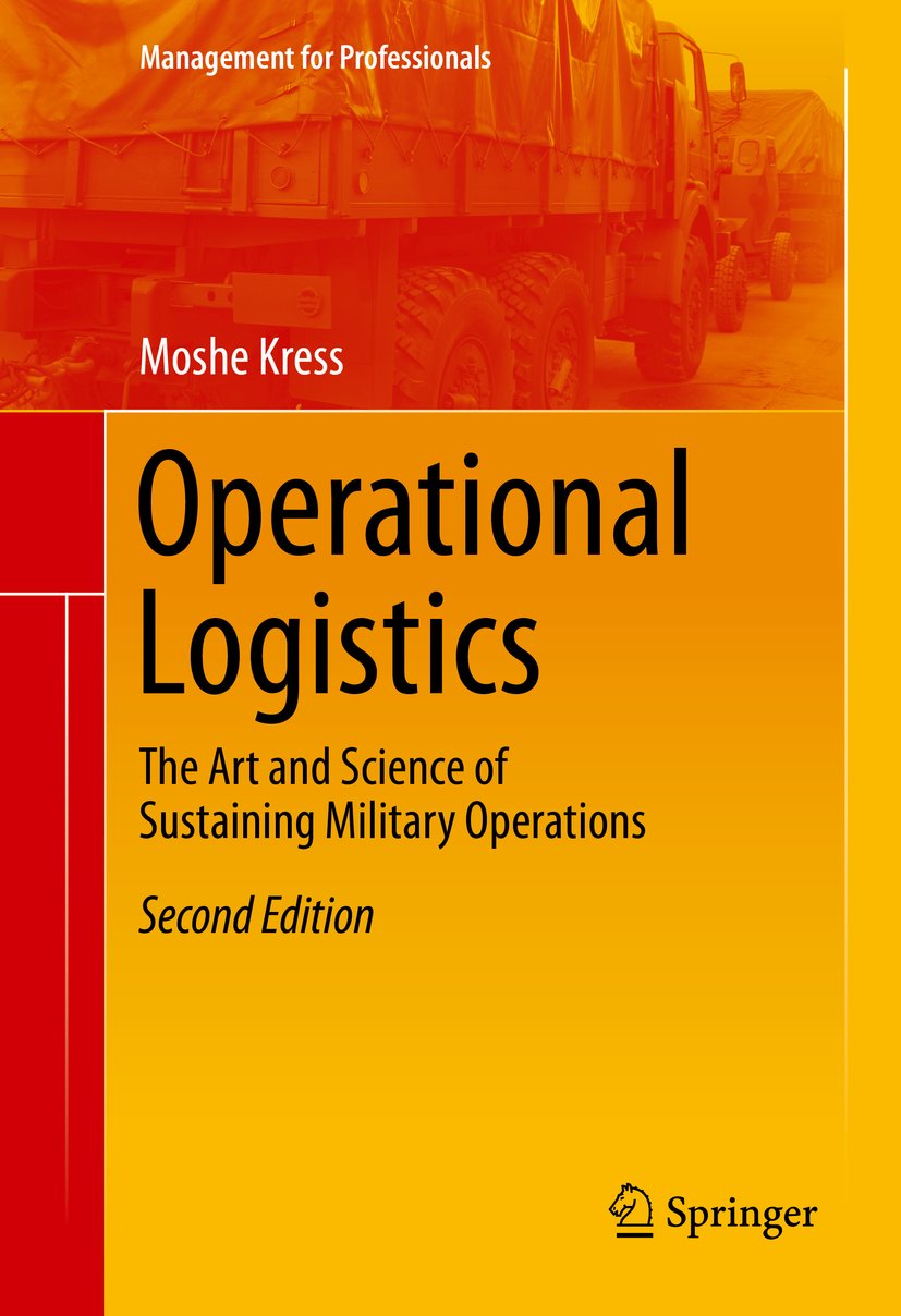 Operational Logistics: The Art and Science of Sustaining Military Operations (Management for Professionals) (English Edition)