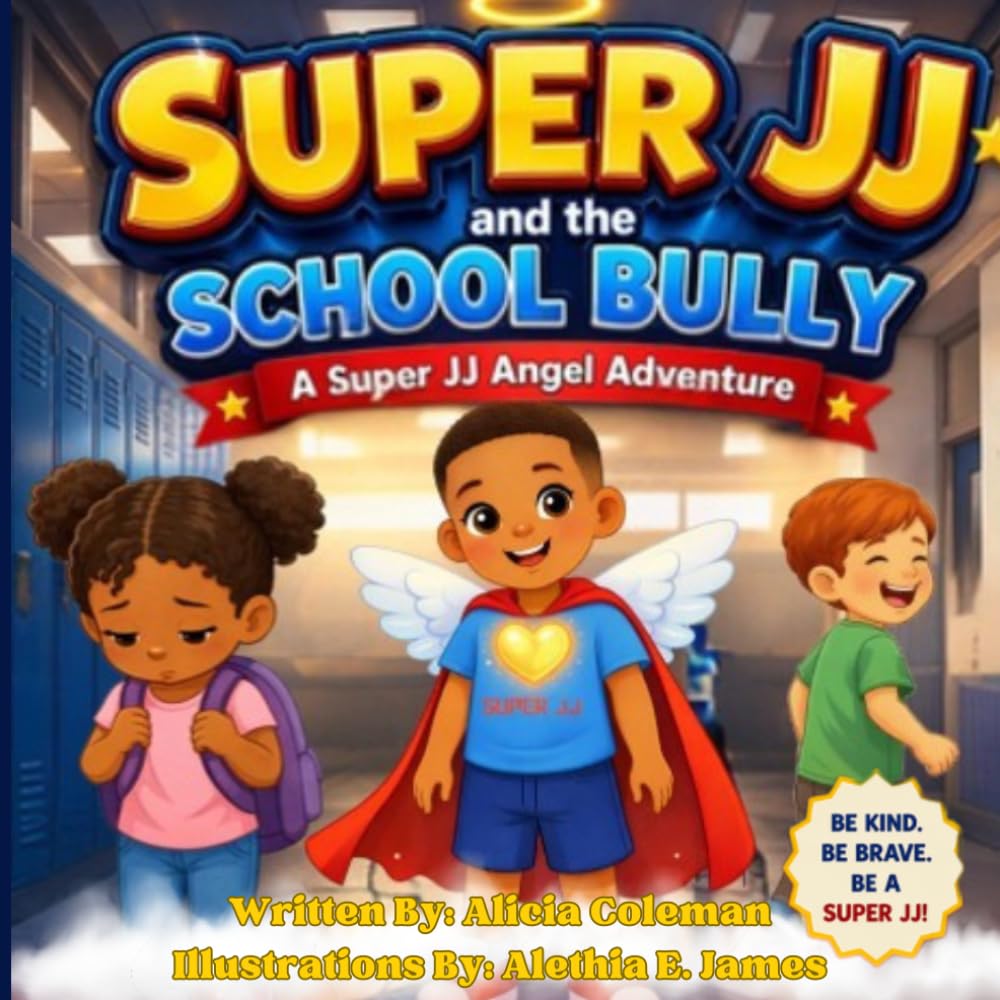 Super JJ and the School Bully: A Super JJ Angel Adventure (Super JJ Adventures)