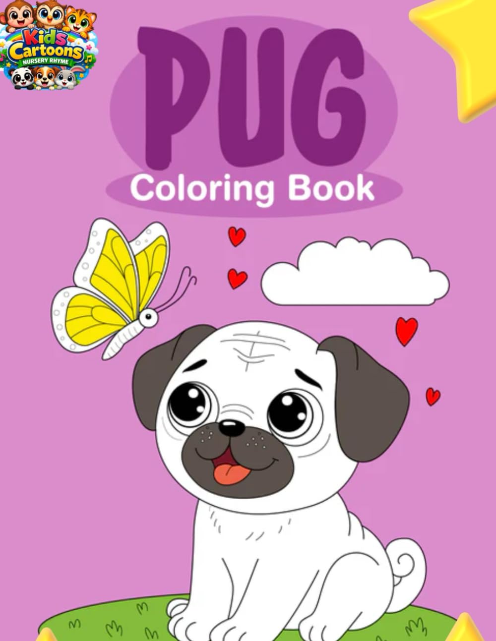 Pug Coloring Book for Kids Ages 3-10 – Cute and Funny Pug Dog Coloring Pages for Toddlers, Preschoolers, and Early Learners: Adorable Pug Dog Coloring ... for Kids, Toddlers, and Preschool Activities