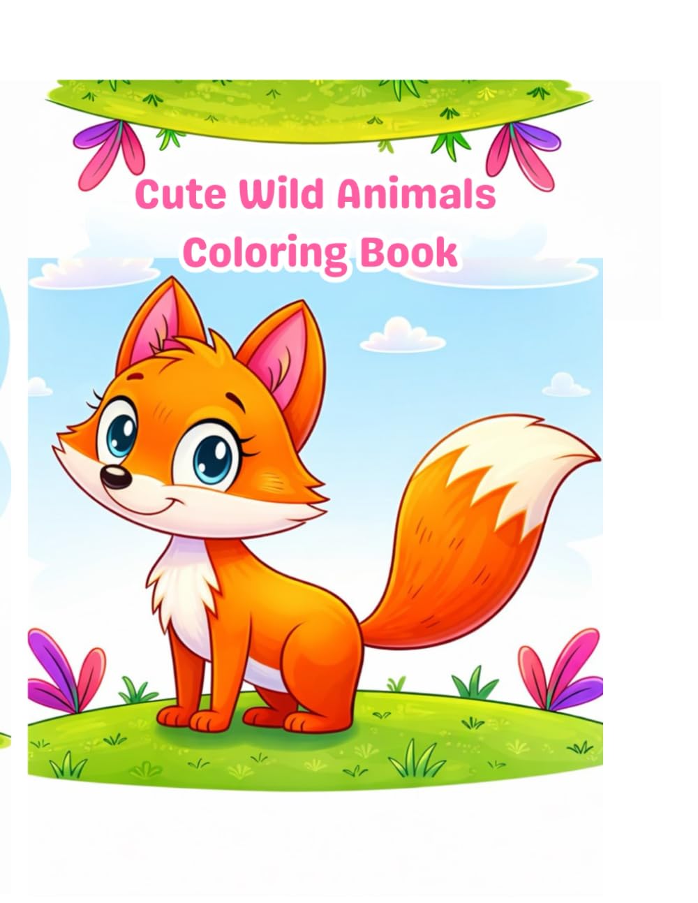 Cute Wild Animals Coloring Book: Fun & Easy Coloring Pages for Kids