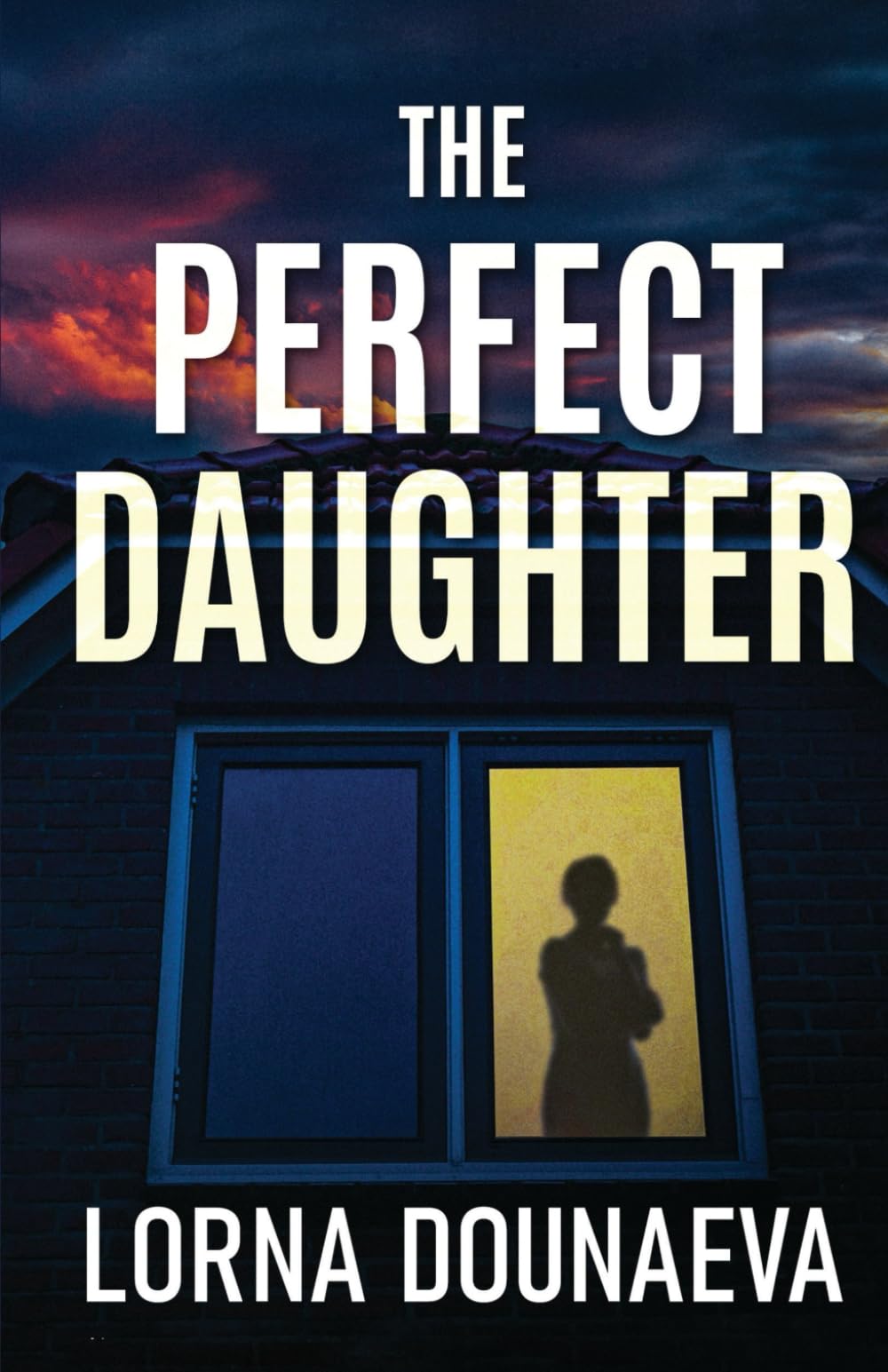 The Perfect Daughter: Un thriller psychologique addictif (Secrets et mensonges : thrillers psychologiques (romans indépendants))