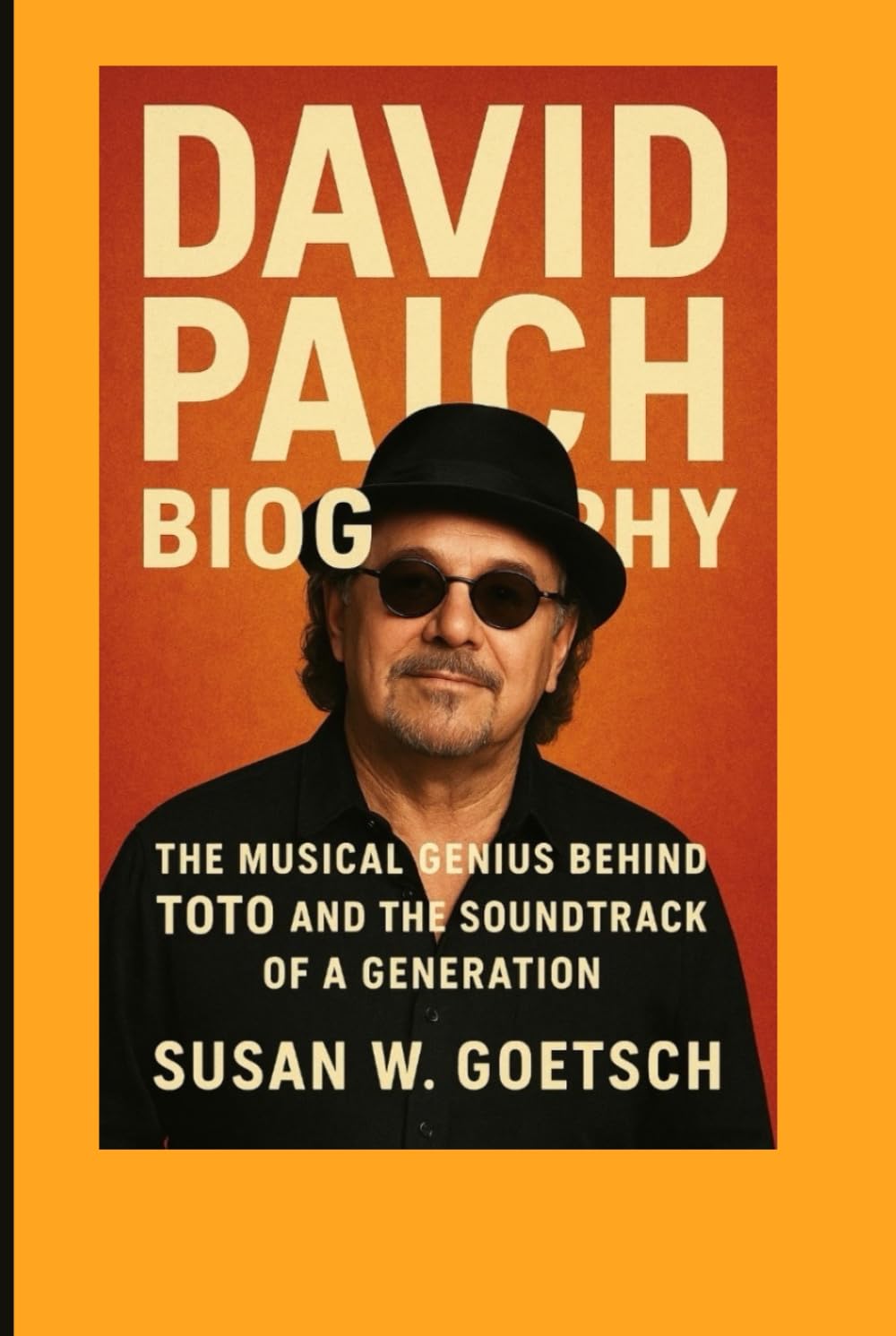 DAVID PAICH BIOGRAPHY: The Musical Genius Behind Toto And The Soundtrack Of A Generation