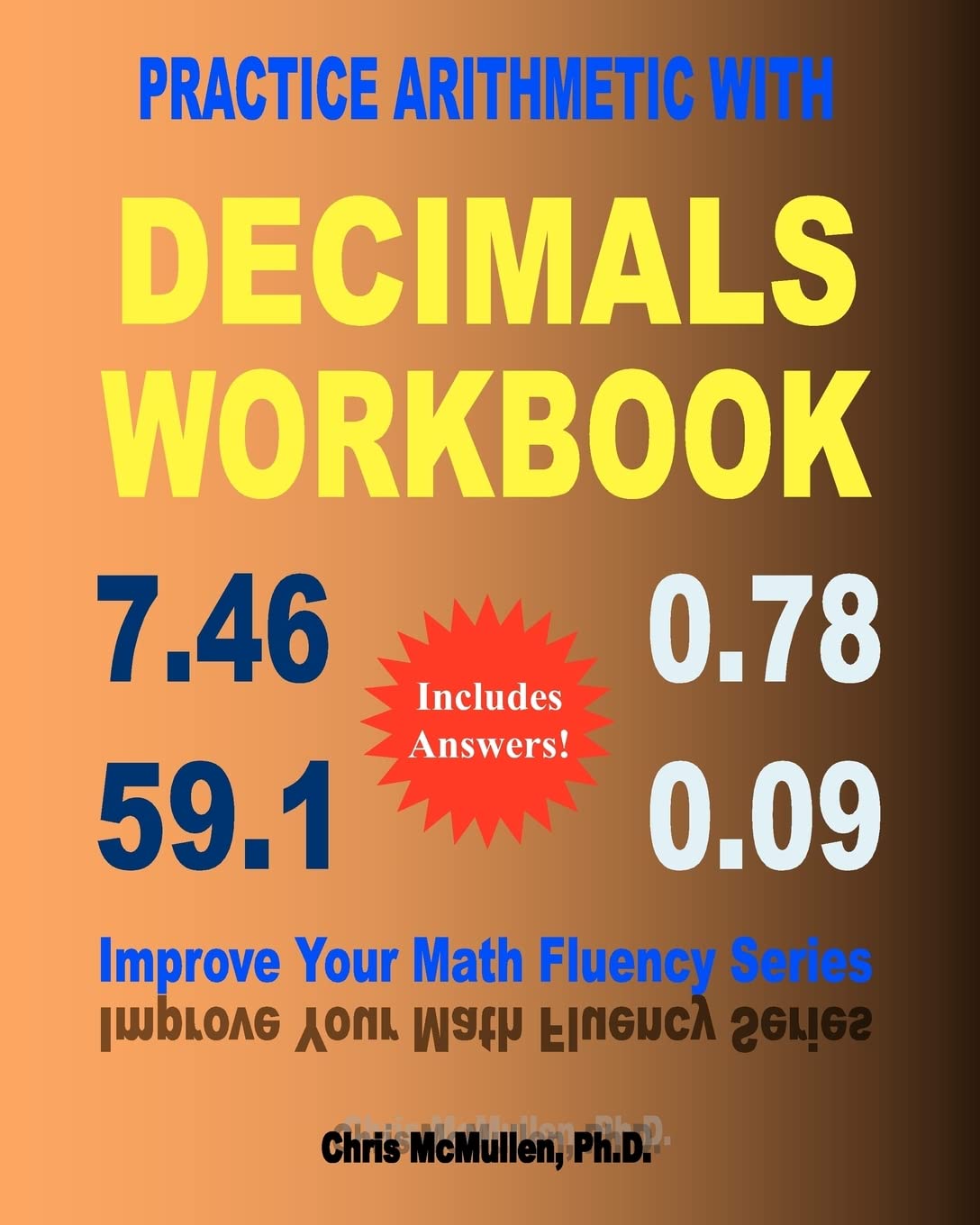 Practice Arithmetic with Decimals Workbook: Improve Your Math Fluency Series: Volume 11
