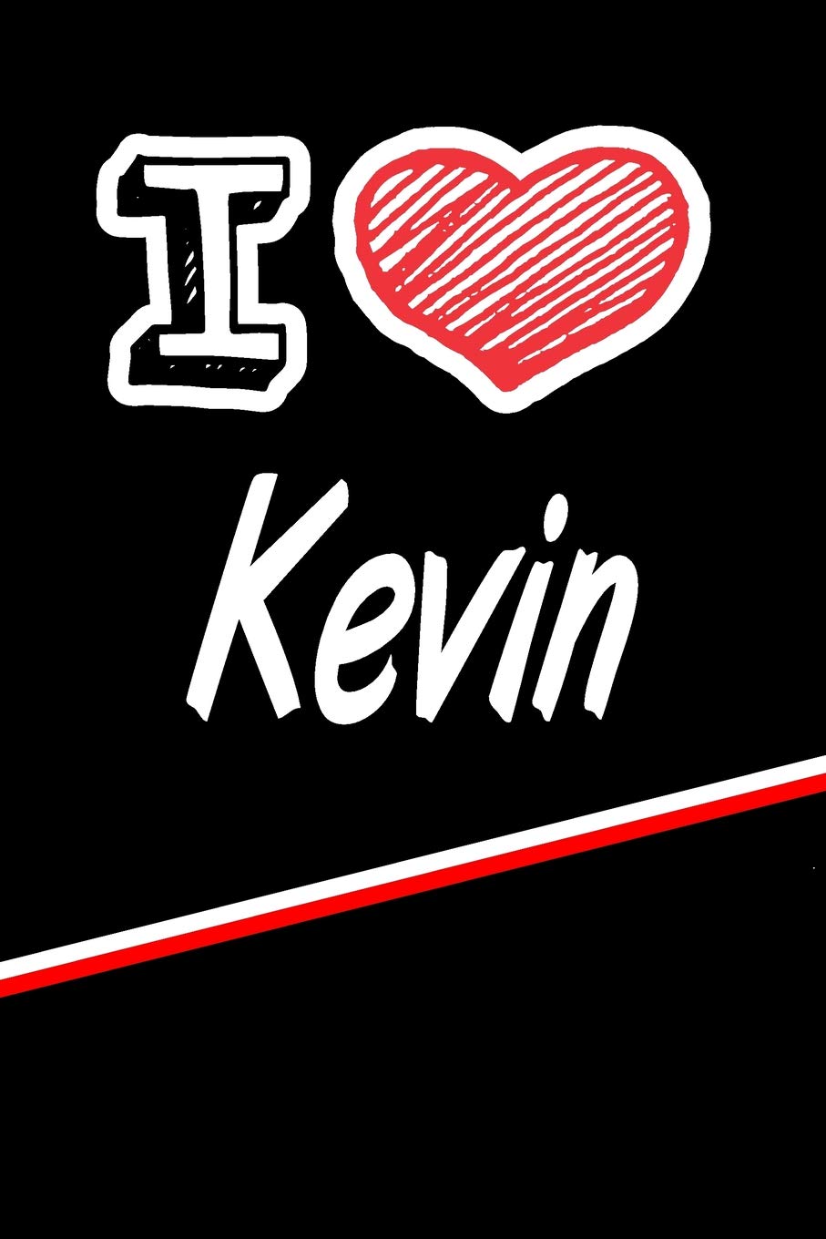 I Love Kevin: Blank Cookbook Journal