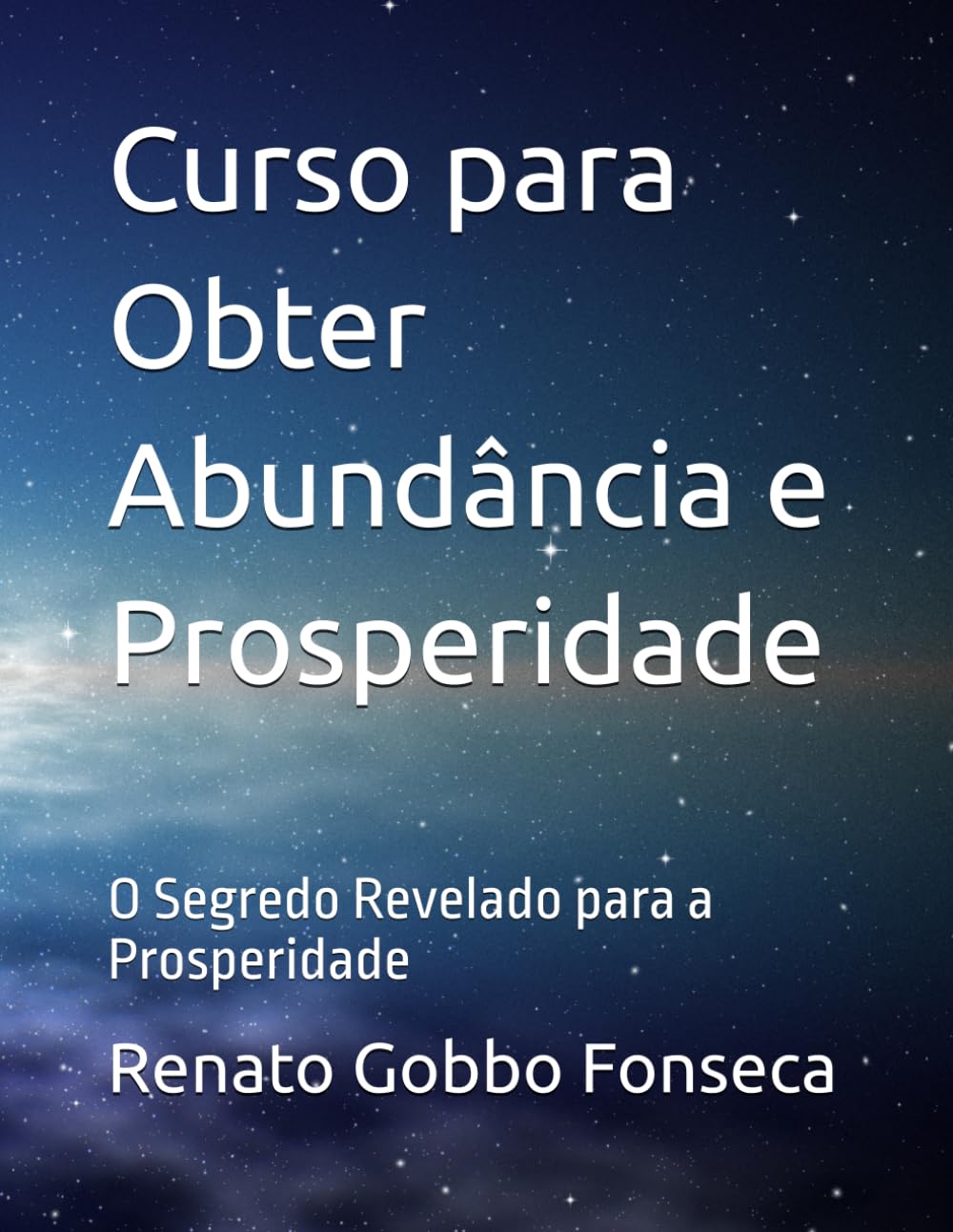 Curso para Obter Abundância e Prosperidade: O Segredo Revelado para a Prosperidade