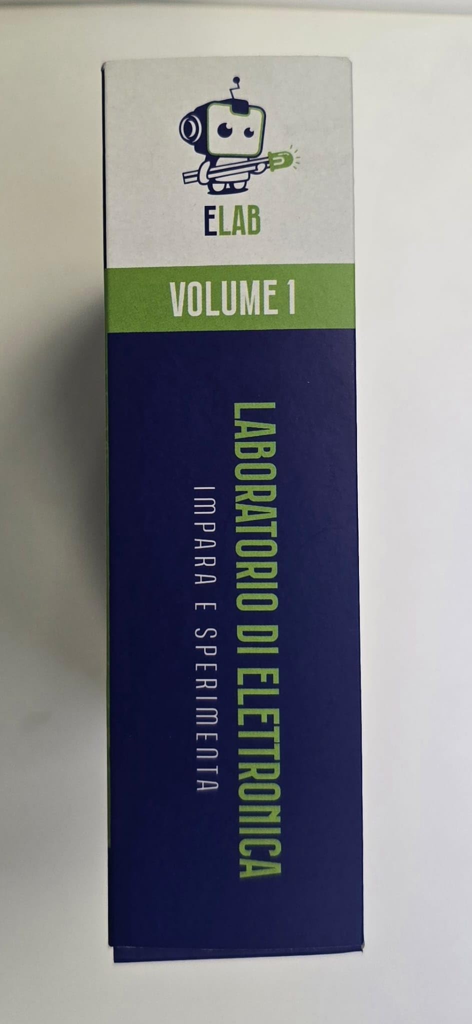 ELAB Laboratorio di Elettronica Volume 1 – Impara l'Elettronica Facilmente con Kit Didattico, Manuale Illustrato e Componenti Reali