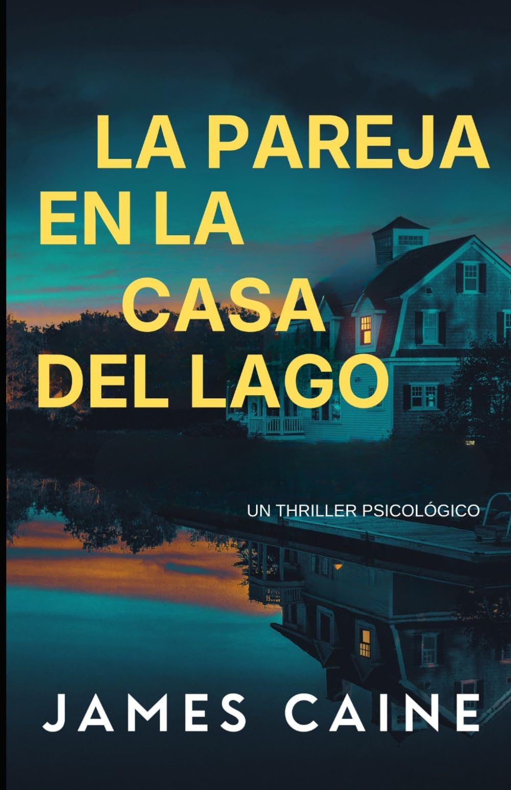 La Pareja en la Casa del Lago: Un Thriller Psicológico