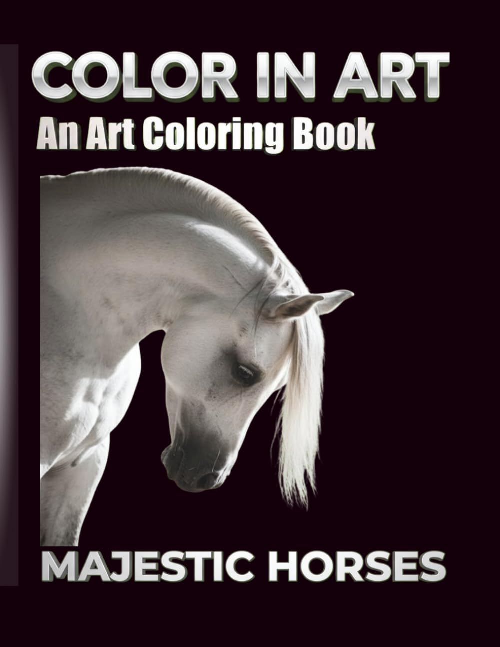 COLOR IN ART: MAJESTIC HORSES