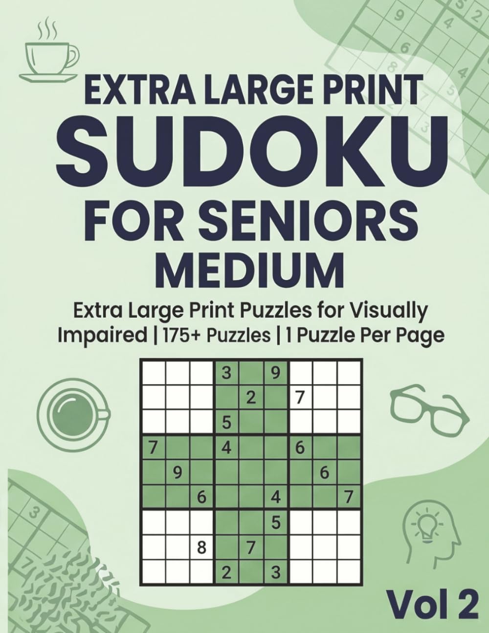 Extra Large Print Sudoku for Seniors Medium: Extra Large Print Puzzles for Visually Impaired | 175+ Puzzles | 1 Puzzle Per Page