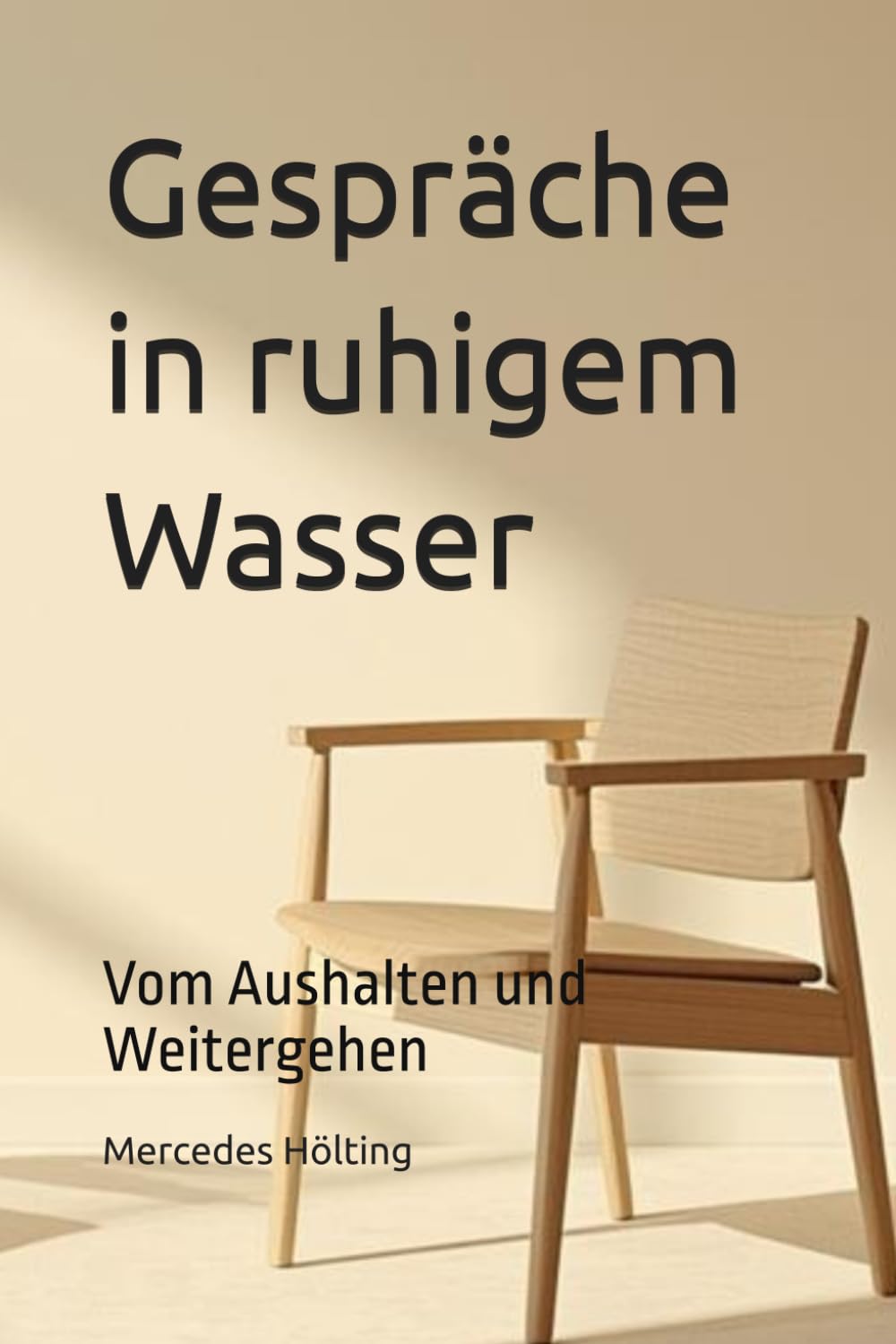 Gespräche in ruhigem Wasser: Vom Aushalten und Weitergehen (Räume des Zuhörens)