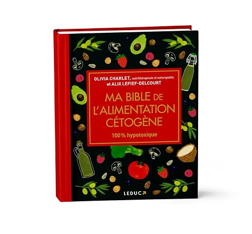 Ma bible de l'alimentation cétogène - édition de luxe: Édition de luxe