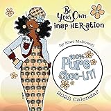 Shades of Color 2022 African American Calendar, Be Your Own InspHERation, 12 by 12 Inches (22KW)