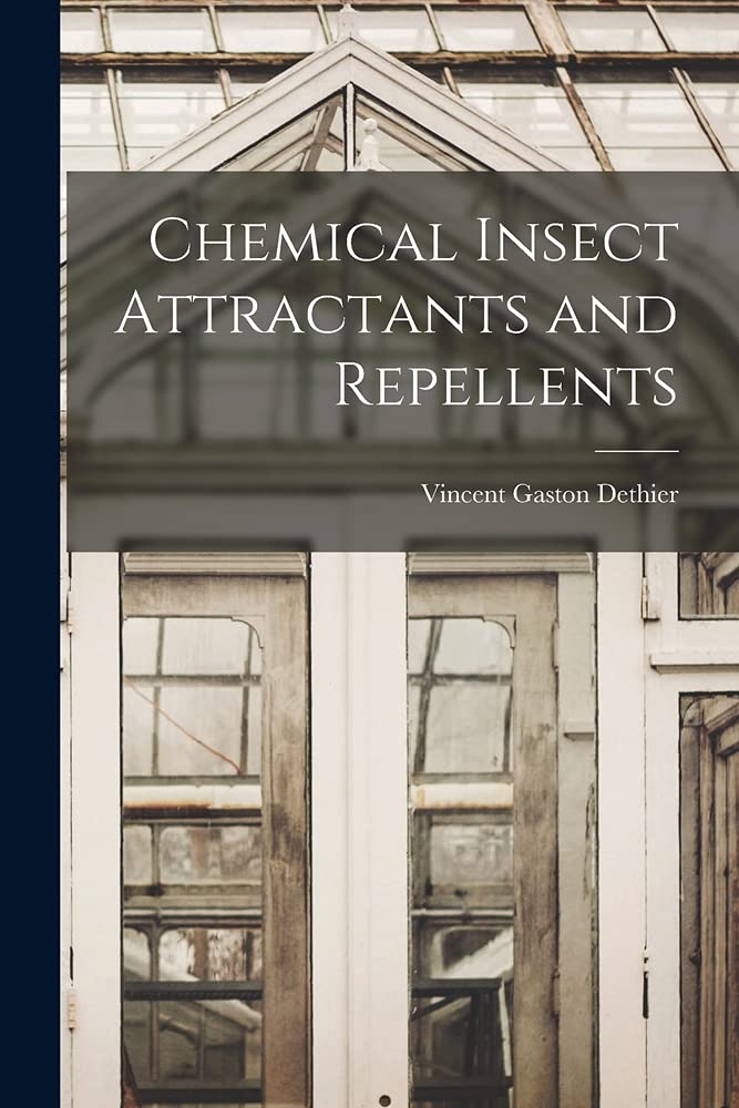 Chemical Insect Attractants and Repellents Dethier, Vincent Gaston 1915 9781014625410 Amazon