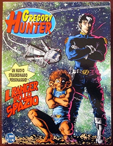 Gregory Hunter. Il ranger dello spazio. N.1. Mar. 2001