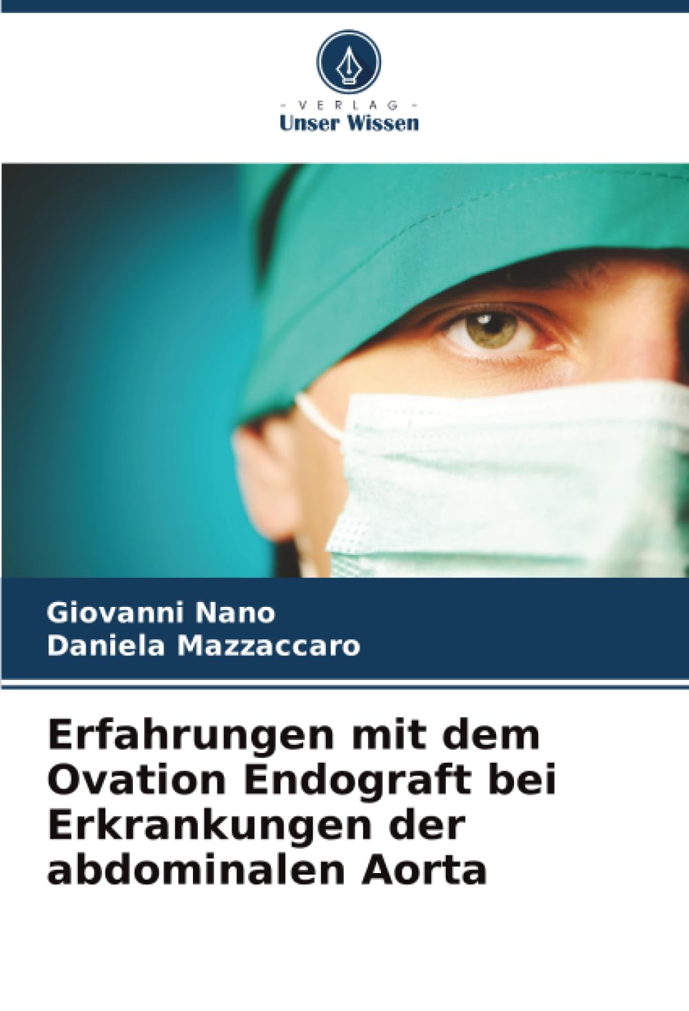 Erfahrungen mit dem Ovation Endograft bei Erkrankungen der abdominalen Aorta