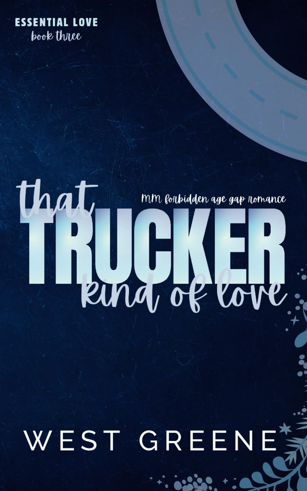 That Trucker Kind of Love: MM Forbidden Age Gap Romance (Essential Love)